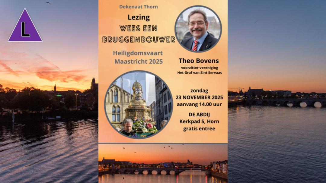 Lezing over de Heiligdomsvaart 2025 in Maastricht: 'Wees een Bruggenbouwer'