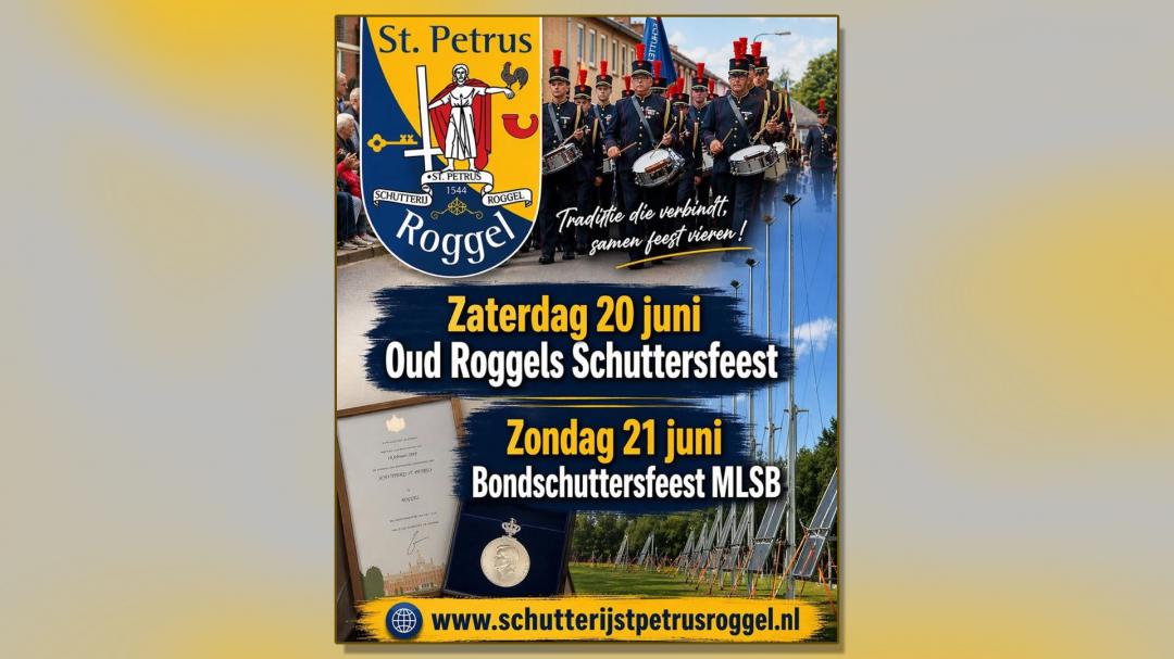 Schutterij St. Petrus Roggel organiseert Oud Roggels Schuttersfeest en bondschuttersfeest