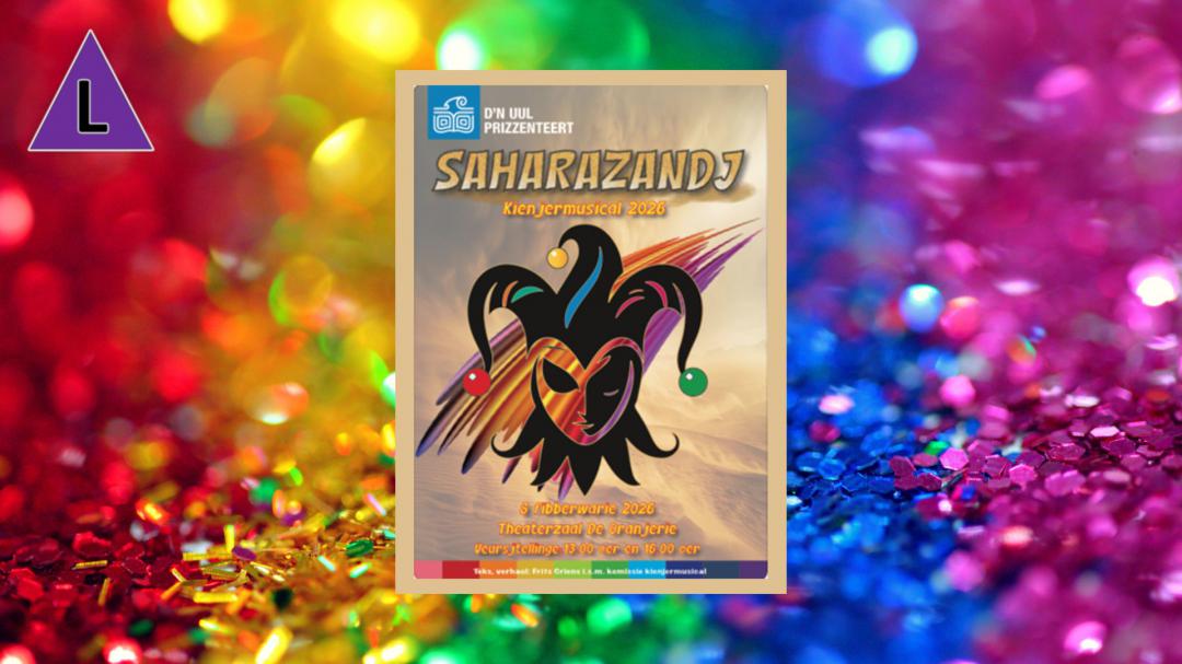 D'n Uul presenteert Kienjermusical “Saharazandj”